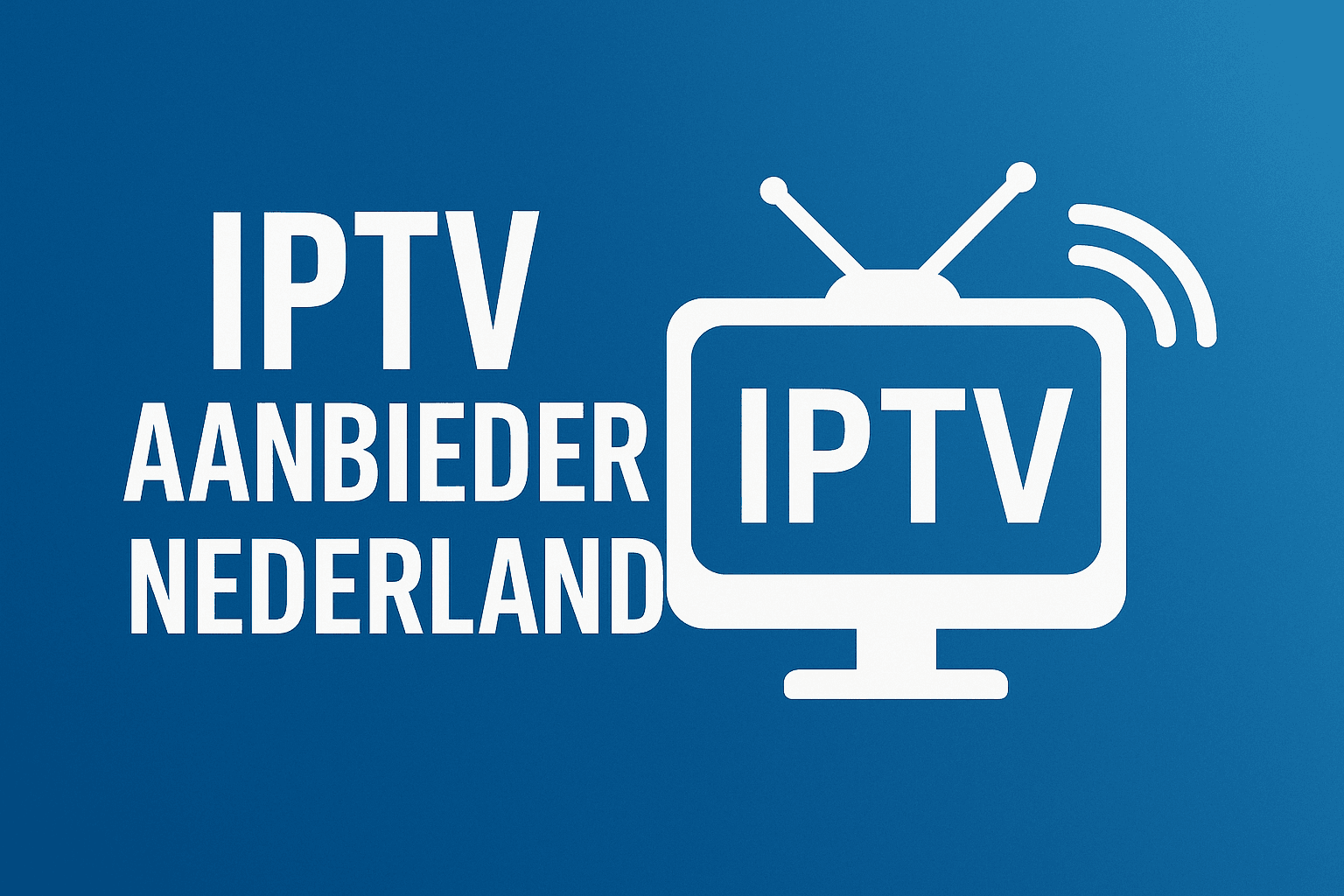 iptv aanbieder nederland
