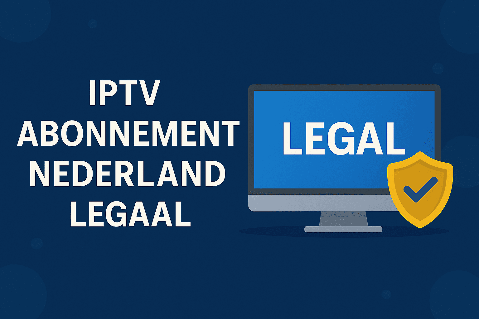 iptv abonnement nederland legaal